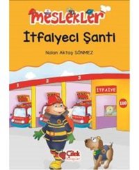 Meslekler - İtfaiyeci Şanti - Nalan Aktaş Sönmez - Çilek Kitaplar