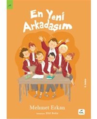 En Yeni Arkadaşım - Mehmet Erkan - Elma Yayınevi