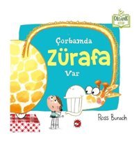 Çorbamda Zürafa Var-Organik Kitap - Ross Burach - Beyaz Balina Yayınları