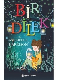 Bir Dilek - Michelle Harrison - Epsilon Yayınevi