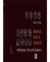 Mimarlık, Form ve Geometri - Esen Onat - Efil Yayınevi Yayınları