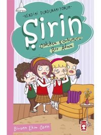 Şirin - Oldukça Korkutucu Bir Adam - Birsen Ekim Özen - Timaş Çocuk