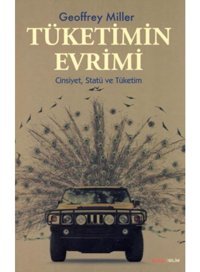 Tüketimin Evrimi - Geoffrey Miller - Alfa Yayıncılık