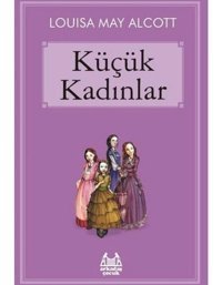 Küçük Kadınlar - Louisa May Alcott - Arkadaş Yayıncılık