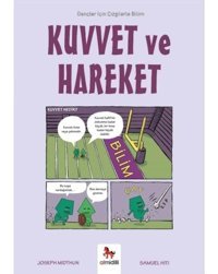 Kuvvet ve Hareket - Gençler İçin Çizgilerle Bilim - Joseph Midthun - Almidilli