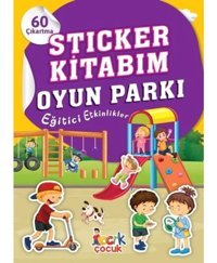 Sticker Kitabım - Oyun Parkı - Eğitici Etkinlikler - 60 Çıkartma- Bıcırık Yayınları