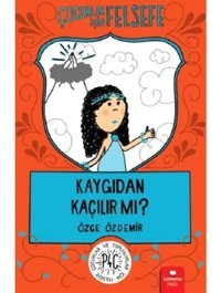 Çocuklar İçin Felsefe: Kaygıdan Kaçılır Mi? - Özge Özdemir - Redhouse Kidz Yayınları