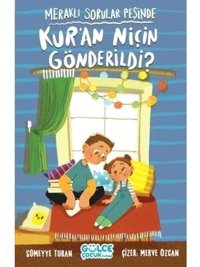 Kur'an Niçin Gönderildi? - Meraklı Sorular Peşinde - Sümeyye Turan - Gülce Çocuk