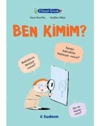 Filozof Çocuk - Ben Kimim? - Oscar Brenifier - Tudem Yayınları