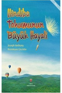 Tübitak Yayınları Hindiba Tohumunun Büyük Hayali Joseph Anthony Tübitak Yayınları