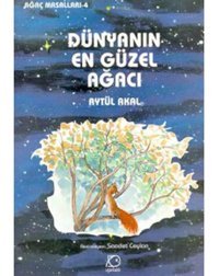 Dünyanın En Güzel Ağacı - Aytül Akal - Uçanbalık Yayıncılık