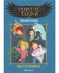 Yeryüzü Takımı-Doğanın Uyanışı - Esra İlter Demirbilek - Doğan Çocuk