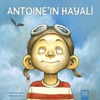 Antoine'nin Hayali - Katia Canciani - 1001 Çiçek
