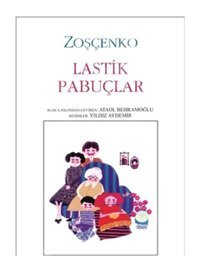 Lastik Pabuçlar - Zoşçenko - Can Çocuk Yayınları