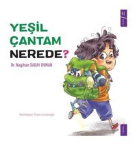 Yeşil Çantam Nerede? - Nagihan Saday Duman - Sola Kidz