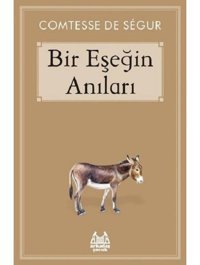 Bir Eşeğin Anıları - Comtesse de Segur - Arkadaş Yayıncılık