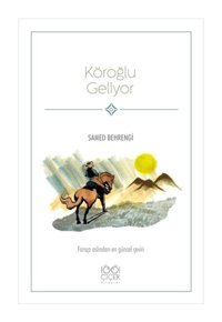 Köroğlu Geliyor - Samed Behrengi - 1001 Çiçek