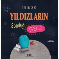 Yıldızların Söndüğü Gece - Suz Hughes - Yapı Kredi Yayınları