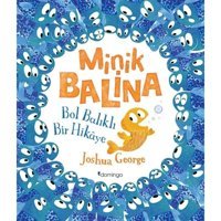 Minik Balina-Bol Balıklı Bir Hikaye - Joshua George - Domingo Yayınevi