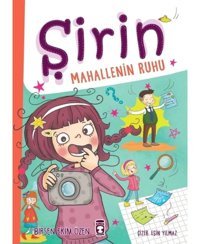 Şirin - Mahallenin Ruhu - Birsen Ekim Özen - Timaş Çocuk