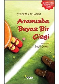 Aramızda Beyaz Bir Çizgi - Çiğdem Kaplangı - Yapı Kredi Yayınları