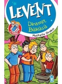 Levent İz Peşinde 3-Dinamit Bükücü - Mustafa Orakçı - Timaş Çocuk