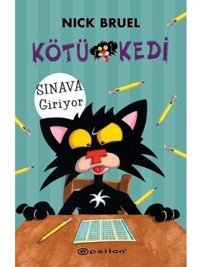 Kötü Kedi Sınava Giriyor - Nick Bruel - Epsilon Yayınevi