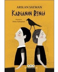 Karganın Rengi - Arslan Sayman - Yapı Kredi Yayınları
