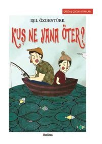 Kuş Ne Yana Öter - Işıl Özgentürk - Özyürek Yayınevi