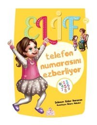 Elif Telefon Numarasını Ezberliyor 2- Nesil Çocuk Yayınları