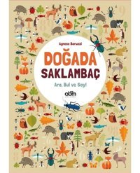 Doğada Saklambaç Ara Bul ve Say! - Agnese Baruzzi - Abm Yayınevi