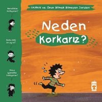 Neden Korkarız?-Yaman ve Onun Bitmek Bilmeyen Soruları - Gwenaelle Boulet - Timaş Çocuk
