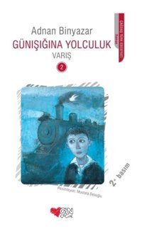 Günışığına Yolculuk - Varış 2 - Adnan Binyazar - Can Çocuk Yayınları