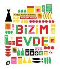 Bizim Evde - Isabel Minhos Martins - Koç Üniversitesi Yayınları