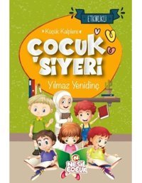 Çocuk Siyeri - Küçük Kalplere - Etkinlikli - Yılmaz Yenidinç - Nesil Çocuk Yayınları