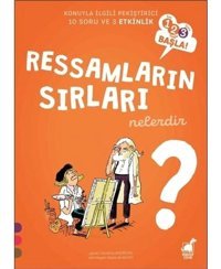 Ressamların Sırları Nelerdir? - 123 Başla! Konuyla İlgili Pekiştirici 10 Soru ve 3 Etkinlik - Sandrine Andrews - Dinozor Çocuk