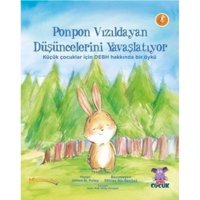 Ponpon Vızıldayan Düşüncelerini Yavaşlatıyor - James M. Foley - Nobel Çocuk