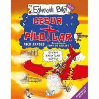 Cesur Pilotlar-Eğlenceli Bilim - Nick Arnold - Eğlenceli Bilgi