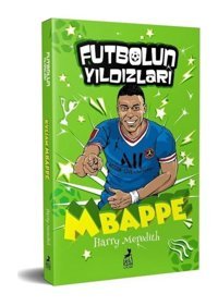 Kylian Mbappe - Futbolun Yıldızları - Harry Meredith - Ren Kitap