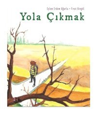 Yola Çıkmak - Eylem Erdem Uğurlu - Nesin Yayınevi