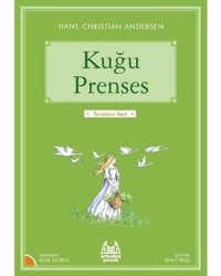 Kuğu Prenses-Turuncu Seri - Hans Christian Andersen - Arkadaş Yayıncılık