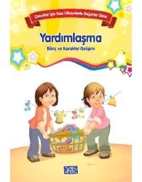 Çocuklar İçin Kısa Hikayelerle Değerler Dizisi Yardımlaşma- Parıltı Yayınları