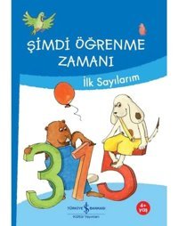 Şimdi Öğrenme Zamanı - İlk Sayılarım - Ute Müller-Wolfangel - Ulrike Holzwarth-Raether - İş Bankası Kültür Yayınları