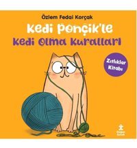 Doğan Çocuk Kedi Ponçik'le Kedi Olma Kuralları-Zıtlıklar Kitabı