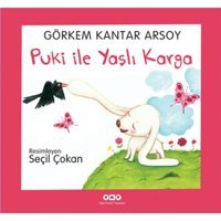 Puki ile Yaşlı Karga - Görkem Kantar Arsoy - Yapı Kredi Yayınları