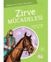 Zirve Mücadelesi - İsmail Çolak - Nesil Çocuk Yayınları