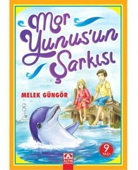 Mor Yunus'un Şarkısı - Melek Güngör - Altın Kitaplar