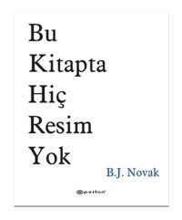 Bu Kitapta Hiç Resim Yok - B.J. Novak - Epsilon Yayınevi