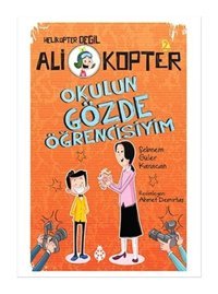 Ali Kopter 2-Okulun Gözde Öğrencisiyim - Şebnem Güler Karacan - Uğurböceği