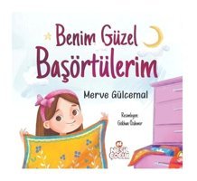 Benim Güzel Başörtülerim - Merve Gülcemal - Nesil Çocuk Yayınları